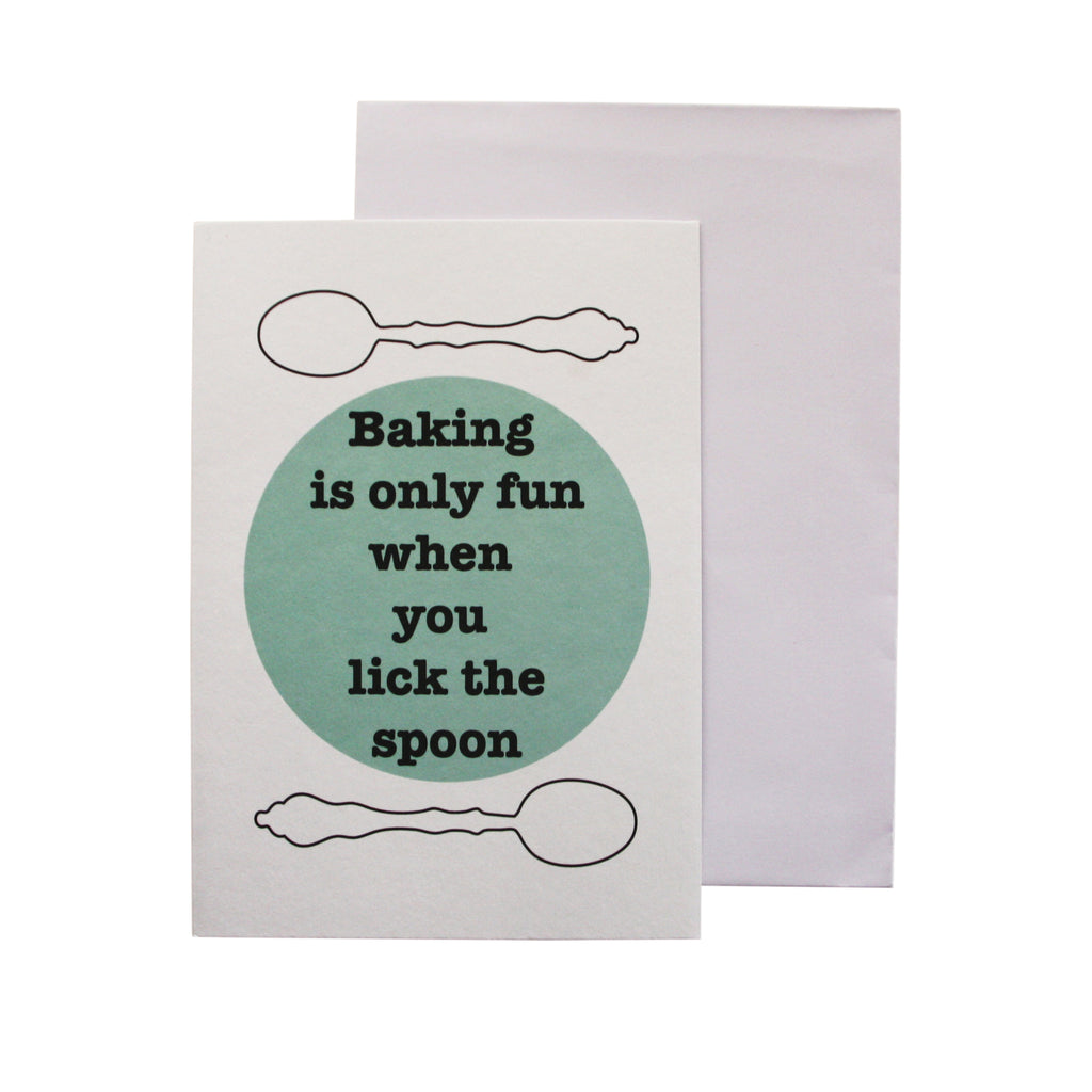 'Baking is only fun when you lick the spoon' card