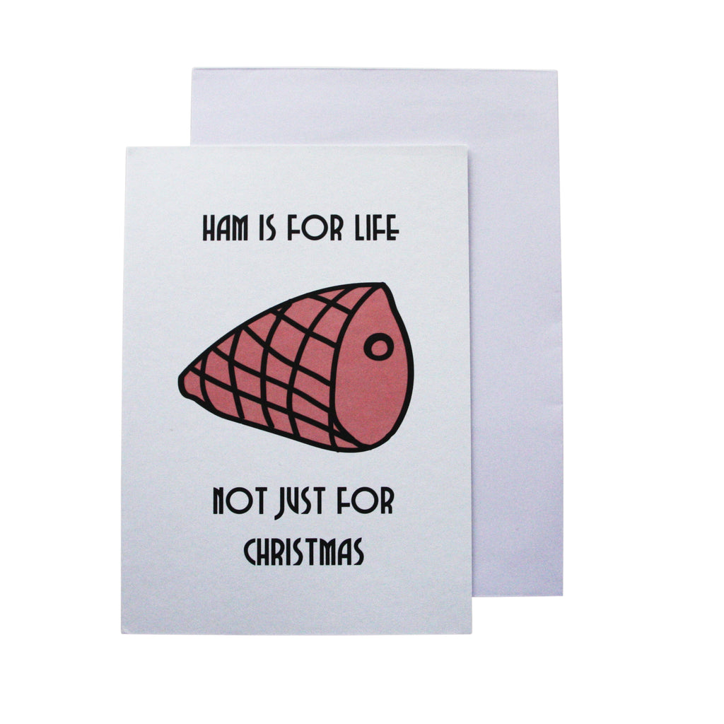 'Ham is for life, not just for Christmas' card