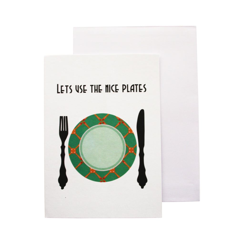 'Let's use the nice plates' card