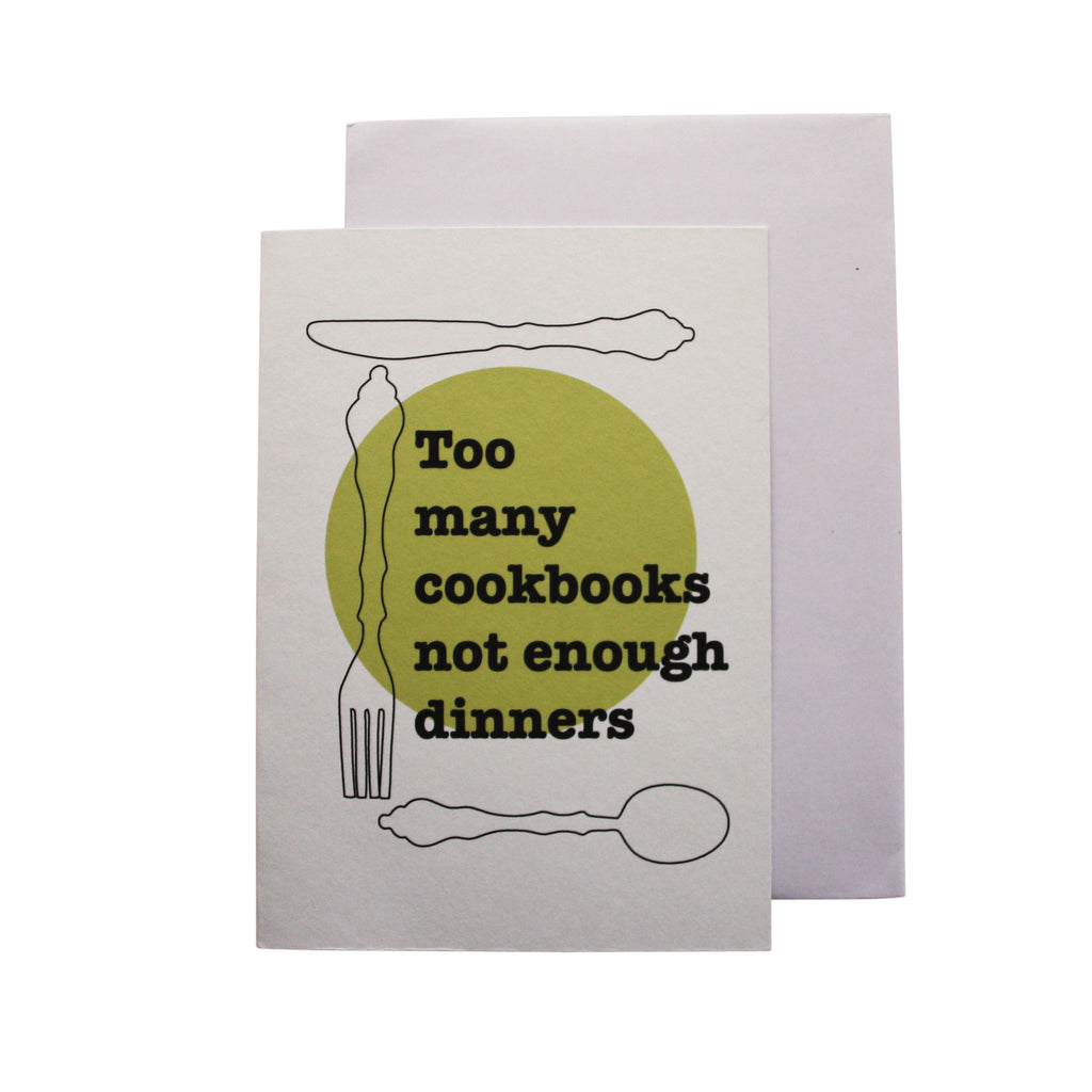 'Too many cookbooks not enough dinners' card